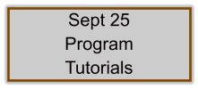 Sept 25 Program Tutorials