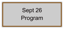 Sept 26 Program
