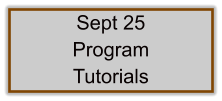Sept 25 Program Tutorials