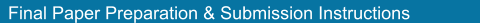 Final Paper Preparation & Submission Instructions